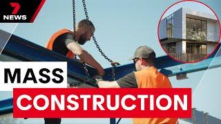 Two-week wonders, new homes going up quick as a flash | 7NEWS