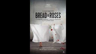 Bread + Roses (2024) | Official Trailer | 4K Ultra HD | A Powerful Story of Courage and Resilience