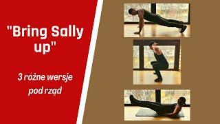 „BRING SALLY UP x 3” – pushups / squats / leg raises