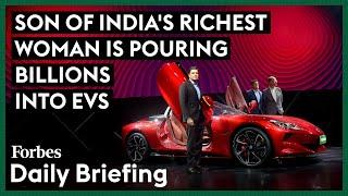 Why The Son Of India’s Richest Woman Is Pouring Billions Into EVs