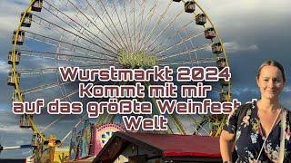 Kommt mit mir auf das größte Weinfest der Welt | Wurstmarkt 2024
