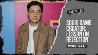 What Squid Game Creator Hwang Dong-hyuk Can Teach Us About Rejection