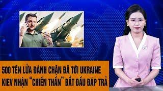 Tâm điểm thế giới 24/11: 500 tên lửa đánh chặn đã tới Ukraine, Kiev nhận“chiến thần” bắt đầu đáp trả