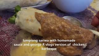 Lumpiang Sariwa with homemade sauce plus chicken bbq george R vlogs version.