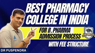 Best Institutes for B  Pharm. in India for 2022 | Fee Structure | Admission Process