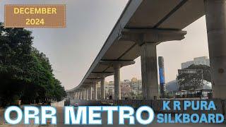 Blue line | ORR METRO | K R Puram to Silkboard DEC 2024 Updates #bmrcl #bangaloremetro