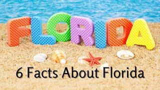 6 Facts About Florida