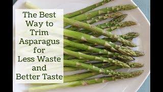 The Best Way to Trim Asparagus