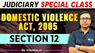 Domestic Violence Act, 2005 for Judiciary Exam | Section - 12 | By Vijandra sir