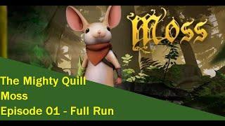 The Mighty Quill - Moss -  Episode One