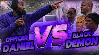 Officer Daniel Vs Black Demon!