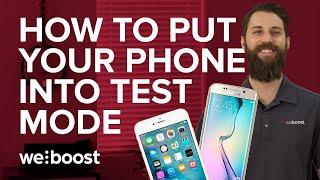 How to Put Your Phone into Test Mode - iPhone and Android | weBoost