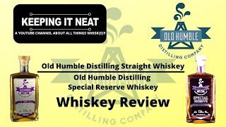 Old Humble Straight Whiskey and Special Reserve Whiskey Review