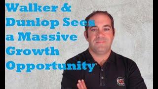 Walker & Dunlop Sees a Massive Opportunity for Growth in an Underserved Market