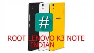 How to root Lenovo k3 Note Lollipop (Indian)