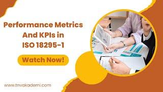 Performance Metrics and Key Performance Indicators (KPIs) in ISO 18295-1