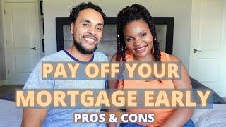 Pay Off Your Mortgage Early (pros & cons)