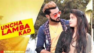 Ucha Lamba Kadd  2021 New Romantic song  || Sameerdiwan ||