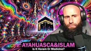 ISLAM & AYAHUASCA: What Happens When Muslims Do It?