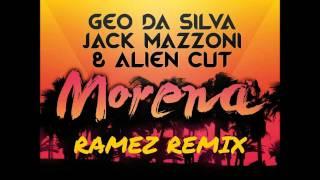 Geo Da Silva & Jack Mazzoni Feat. Alien Cut - Morena (Ramez Remix)