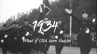 1934: What if the United States became fascist?