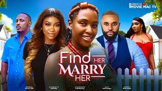 FIND HER AND MARRY HER CHINONSO ARUBAYI NEW MOVIE WITH CHINENYE NNEBE- TOMMY ROLAND 2024 NIGERIA MOV