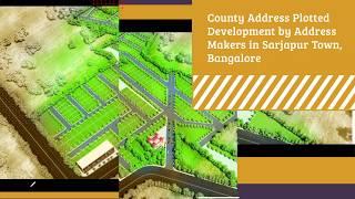 The County address by Address Makers in Sarjapur, Bangalore Call @ 9880269695