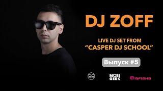 05  DJ ZOFF LIVE DJ SET FROM CASPER DJ SCHOOL