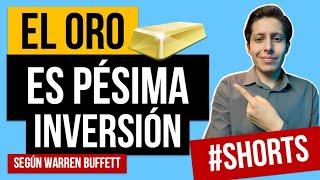 El oro es una PÉSIMA INVERSIÓN según Warren Buffett #shorts