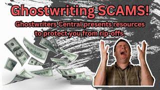 Ghostwriting Scams: Useful resources on how to protect yourself, from Ghostwriters Central, Inc.