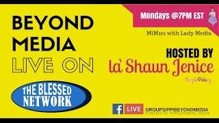 Beyond Media LIVE with La`Shaun Jenice - 05222017