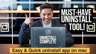 BEST APP TO UNINSTALL APPS IN MAC | EASY AND QUICK UNINSTALL | MUST HAVE TOOL TO UNINSTALL