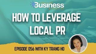 Computer Business Marketing Show 056: How to Leverage Local PR