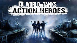 World of Tanks: Action Heroes! Show No Mercy. Become a Hero.