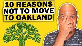10 Reasons Not To Move to Oakland California!
