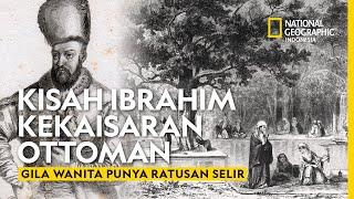 Kisah Kaisar Ottoman yang Punya Ratusan Selir! - National Geographic Indonesia