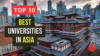 Top 10 Best Universities in Asia | QS World University Rankings 2024