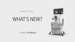 VirtaMed ArthroS™ Knee - what's new?