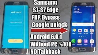 SAMSUNG S7 EDGE FRP BYPASS GOOGLE ACCOUNT REMOV ANDROID 6.0.1 100% OK