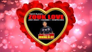 Original DJ-Sly - Zouk Love (Best of 2021 Zouk • Kizomba • Kompas Mix)