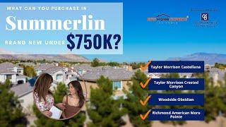 New Home Experts tour some of their favorite communities in Summerlin under $750K