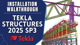 Tekla Structures 2025 SP3 – Step-by-Step Setup + Activation 