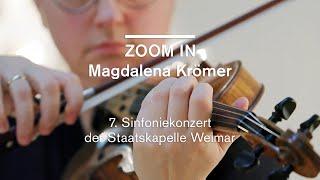 ZOOM IN: Magdalena Krömer · 7. Sinfoniekonzert der Staatskapelle Weimar