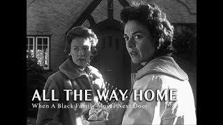 All the Way Home (1957)  | When A Black Family Moves Next Door