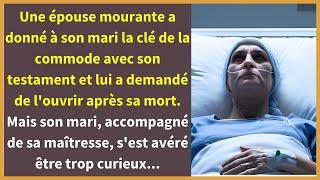 Une épouse mourante a donné à son mari la clé de la commode avec son testament et lui a demandé de..