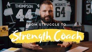 From Struggle to Strength Coach