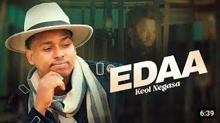 Oromo New Music keol negesa 2025 Edaa