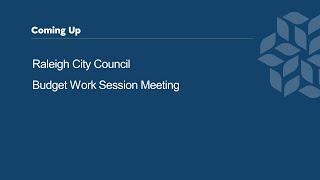 Raleigh City Council - Budget Work Session June 10, 2024