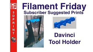 Filament Friday #1 - Davinci Cleaning Brush and Tool Storage - Video #033