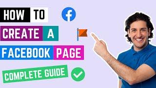 How To Create A Facebook Page (COMPLETE GUIDE!)